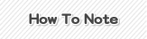How To Note